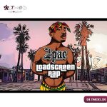 مود لود اسکرین توپاک 2Pac Loadscreen Rap 1 برای بازی GTA SAN